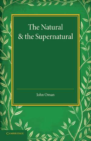 The Natural and the Supernatural de John Oman