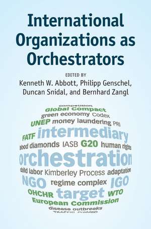 International Organizations as Orchestrators de Kenneth W. Abbott