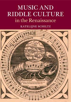 Music and Riddle Culture in the Renaissance de Katelijne Schiltz