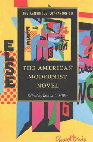 The Cambridge Companion to the American Modernist Novel de Joshua L. Miller