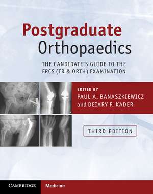 Postgraduate Orthopaedics: The Candidate's Guide to the FRCS (Tr & Orth) Examination de Paul A. Banaszkiewicz