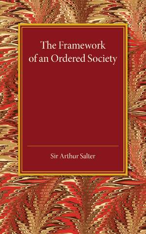 The Framework of an Ordered Society de Arthur Salter