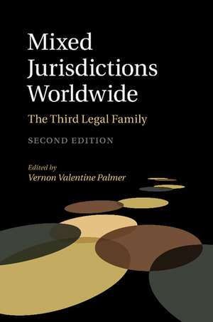 Mixed Jurisdictions Worldwide: The Third Legal Family de Vernon Valentine Palmer