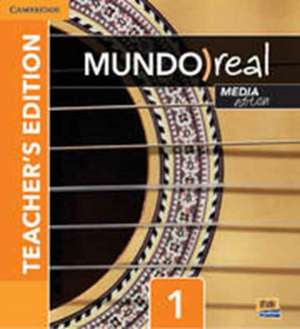 Mundo Real Media Edition Level 1 Teacher's Edition plus ELEteca Access and Digital Master Guide de Celia Meana