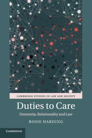 Duties to Care: Dementia, Relationality and Law de Rosie Harding