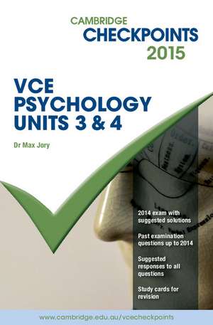 Cambridge Checkpoints VCE Psychology Units 3 and 4 2015 and Quiz Me More de Max Jory