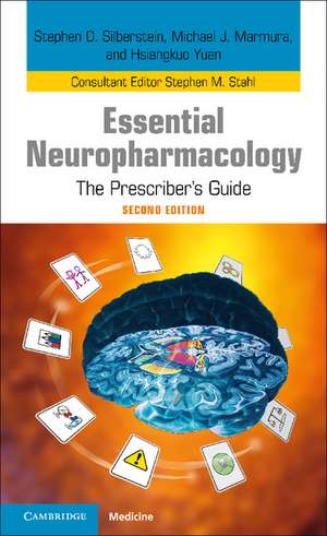 Essential Neuropharmacology: The Prescriber's Guide de Stephen D. Silberstein