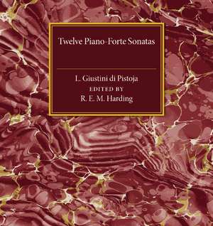 Twelve Piano-Forte Sonatas of L. Giustini di Pistoja de Rosamond E. M. Harding