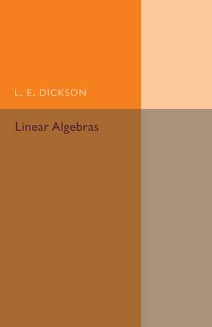 Linear Algebras de L. E. Dickson