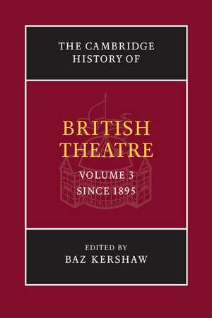 The Cambridge History of British Theatre de Baz Kershaw