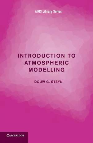 Introduction to Atmospheric Modelling de Douw G. Steyn