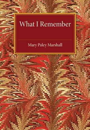 What I Remember de Mary Paley Marshall