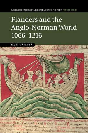 Flanders and the Anglo-Norman World, 1066–1216 de Eljas Oksanen