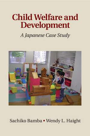 Child Welfare and Development: A Japanese Case Study de Sachiko Bamba