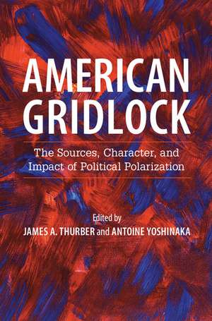 American Gridlock: The Sources, Character, and Impact of Political Polarization de James A. Thurber