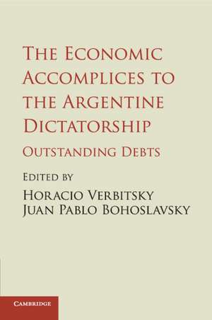 The Economic Accomplices to the Argentine Dictatorship: Outstanding Debts de Horacio Verbitsky