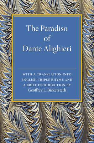 The Paradiso of Dante Alighieri de Geoffrey L. Bickersteth