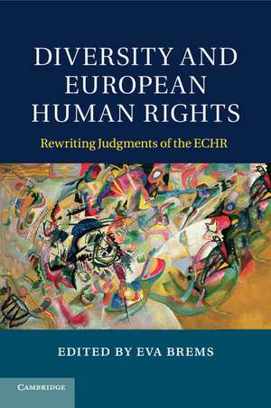 Diversity and European Human Rights: Rewriting Judgments of the ECHR de Eva Brems