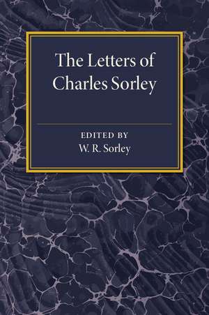 The Letters of Charles Sorley de W. R. Sorley