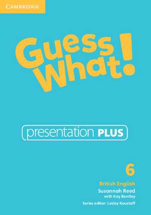 Guess What! Level 6 Presentation Plus British English de Susannah Reed