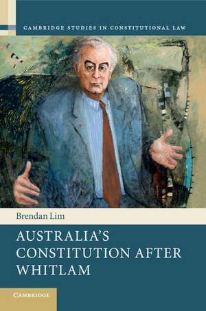 Australia's Constitution after Whitlam de Brendan Lim