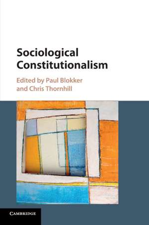 Sociological Constitutionalism de Paul Blokker