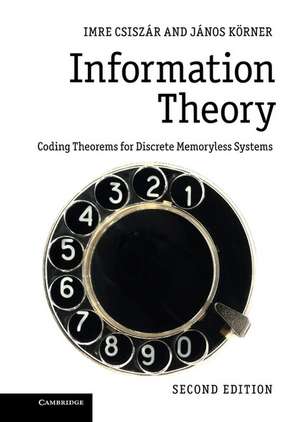 Information Theory: Coding Theorems for Discrete Memoryless Systems de Imre Csiszár