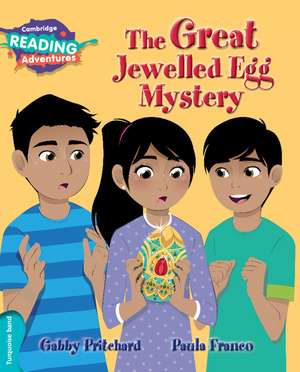 Cambridge Reading Adventures The Great Jewelled Egg Mystery Turquoise Band de Gabby Pritchard