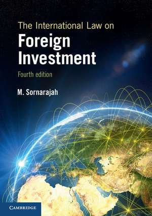 The International Law on Foreign Investment de M. Sornarajah