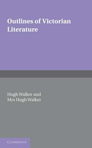 Outlines of Victorian Literature de Hugh Walker