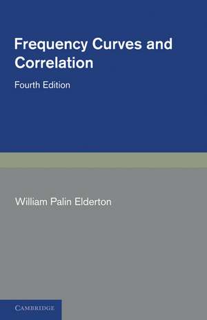 Frequency Curves and Correlation de William Palin Elderton