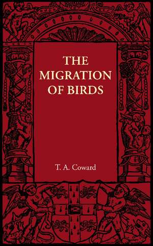 The Migration of Birds de T. A. Coward