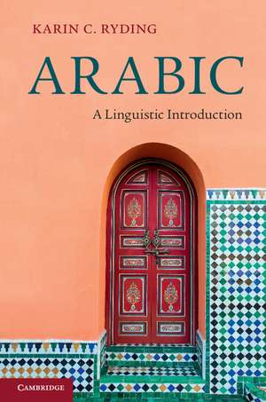 Arabic: A Linguistic Introduction de Karin C. Ryding