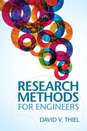 Research Methods for Engineers de David V. Thiel