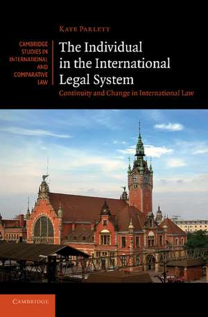 The Individual in the International Legal System: Continuity and Change in International Law de Kate Parlett