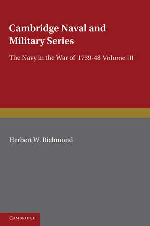 The Navy in the War of 1739–48: Volume 3 de H. W. Richmond