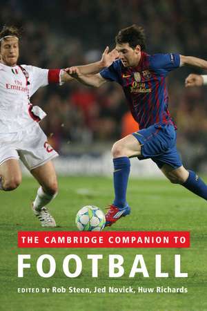 The Cambridge Companion to Football de Rob Steen