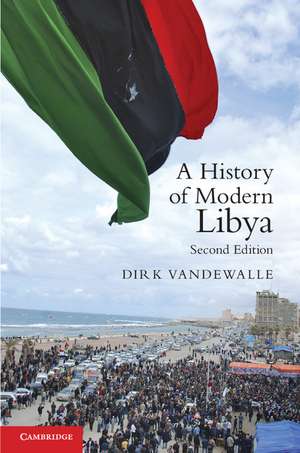 A History of Modern Libya de Dirk Vandewalle