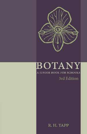 Botany: A Junior Book for Schools de R. H. Yapp