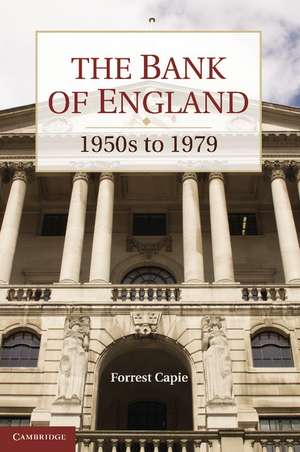 The Bank of England: 1950s to 1979 de Forrest Capie