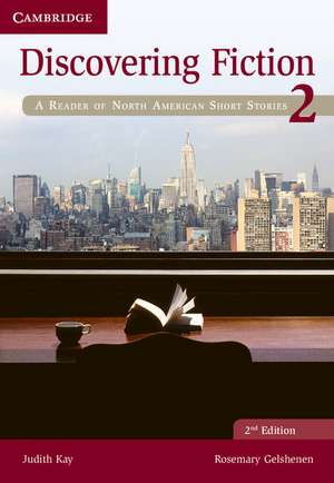 Discovering Fiction Level 2 Student's Book: A Reader of North American Short Stories de Judith Kay