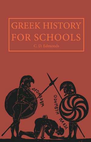 Greek History for Schools de C. D. Edmonds