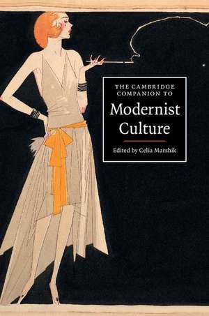 The Cambridge Companion to Modernist Culture de Celia Marshik