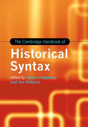 The Cambridge Handbook of Historical Syntax de Adam Ledgeway