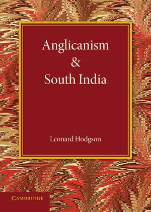 Anglicanism and South India de Leonard Hodgson