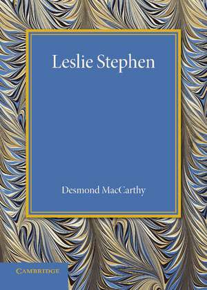 Leslie Stephen de Desmond MacCarthy