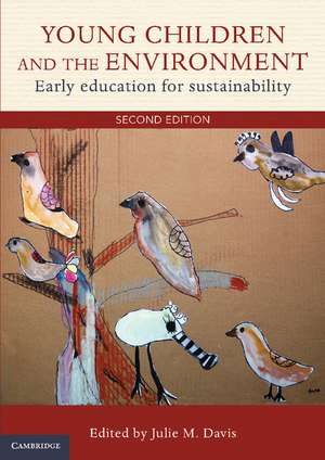 Young Children and the Environment: Early Education for Sustainability de Julie M. Davis