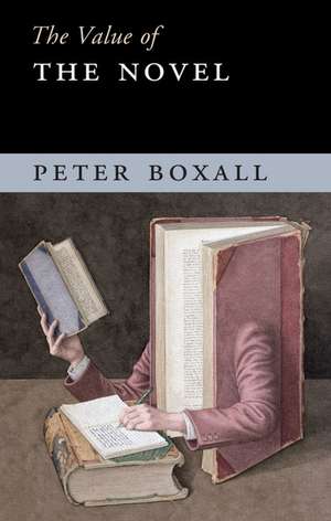 The Value of the Novel de Peter Boxall