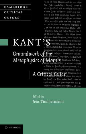 Kant's 'Groundwork of the Metaphysics of Morals': A Critical Guide de Jens Timmermann