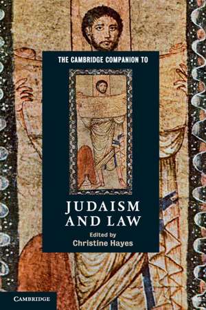 The Cambridge Companion to Judaism and Law de Christine Hayes